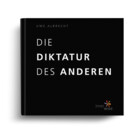 Die Diktatur des Anderen