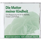 Die Mutter meiner Kindheit
