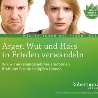 Ärger, Wut und Hass in Frieden verwandeln