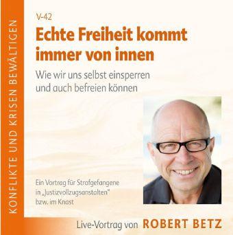 Echte Freiheit kommt immer von innen