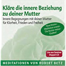 Kläre die innere Beziehung zu deiner Mutter